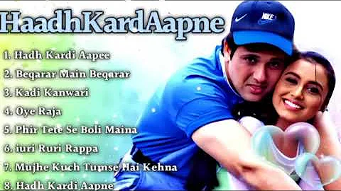 Hadh Kardi Aapne Movie All Songs||Govinda& Rani Mukherjee |Musical World||MUSICAL...