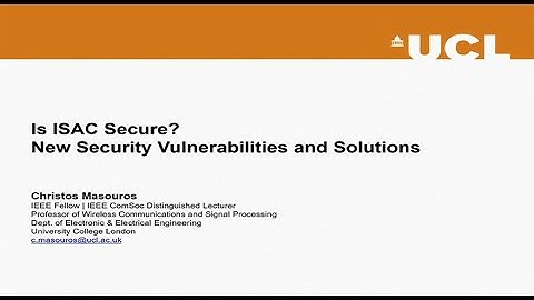 Christos Masouros: Is ISAC Secure? New Security Vulnerabilities and Solutions, Global 6G Conference