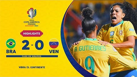 BRASIL 2-0 VENEZUELA | Highlights | CONMEBOL Copa América Femenina 2025™