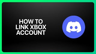 How To Link Xbox Account In Discord ! Tutorial