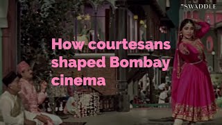 How Courtesans Shaped Bombay Cinema