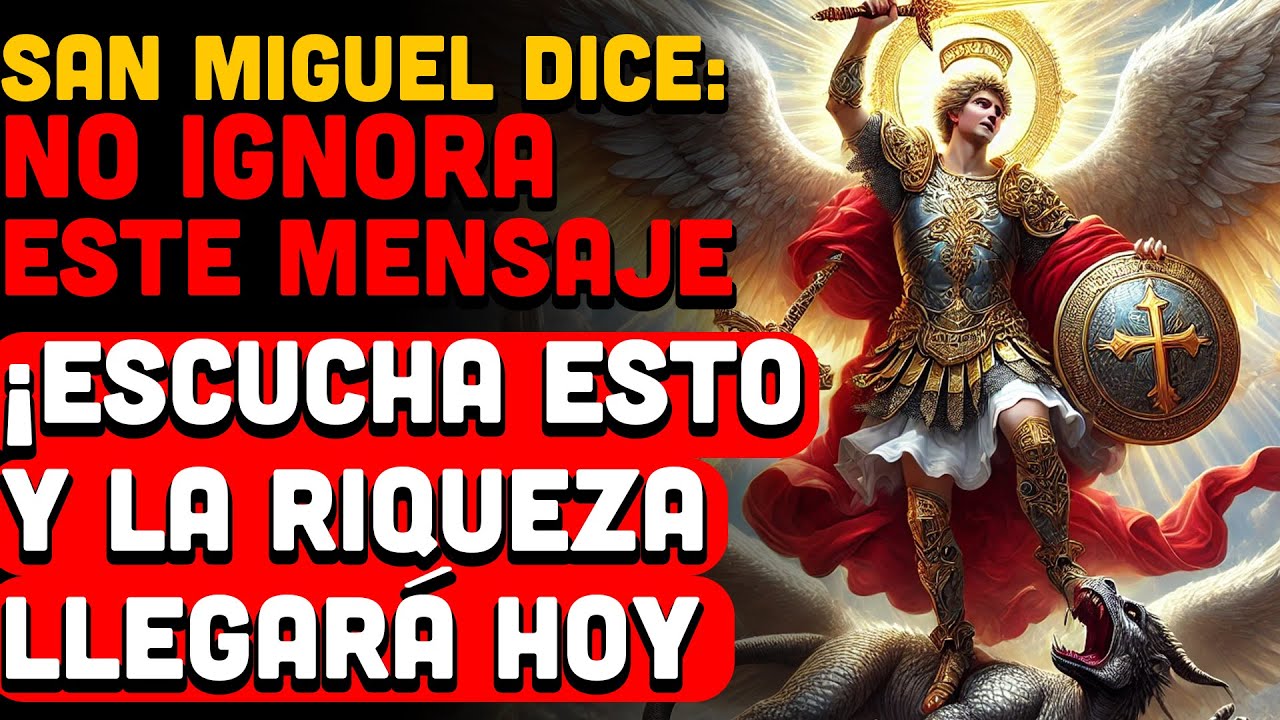 Hoy, El Arcángel Miguel Dice: Escucha Esto y Tu Vida y Riqueza Cambiarán Hoy