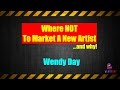 Where NOT To Market A New Artist | Wendy Day