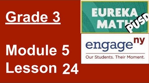 Eureka Math Grade 3 Module 5 Lesson 24