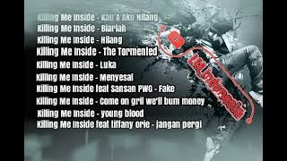 full Album Killing Me Inside (official music Indonesia)