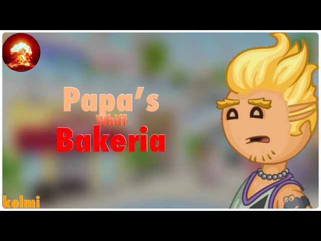 Papa's Bakeria -Whiff 