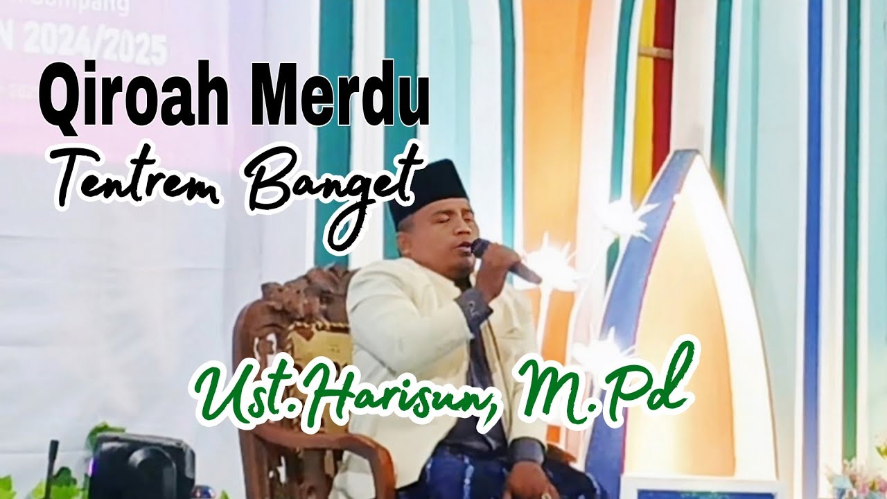 QIROAH MERDU | TENTREM BANGET |UST. HARISUN, M.Pd
