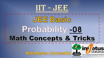 IIT - JEE  Concept | Basic Concept & Trick of Probability | IIT-JEE Probability 08 | Impetus Gurukul