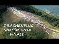 Drachenflug WM und EM 2018  - Finale und Siegerehrung