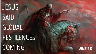 WNS-15B IT HAS BEGUN--JESUS SAID GLOBAL EVENTS ARE COMING (Part-2)