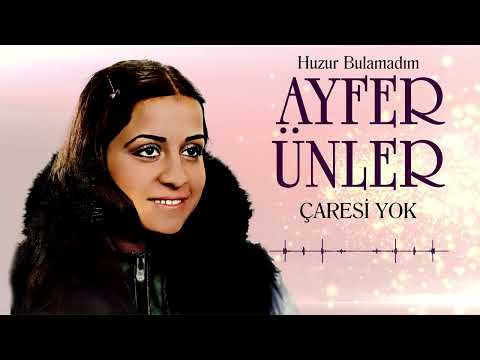 Ayfer Ünler - Çaresi Yok ESKİ KAYIT