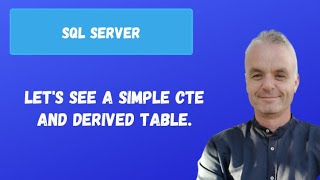 Let's see a simple CTE and derived table | SQL Server