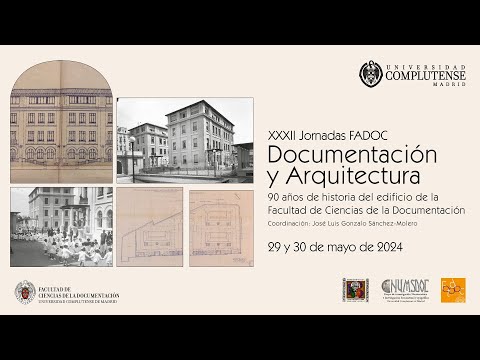 XXXII Jornadas FADOC Documentación y Arquitectura90 años de historia del edificio de Documentación
