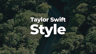 Taylor Swift - Style (Letra/Lyrics) | Official Music Video