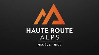 2021 Haute Route Alps: 10 Years of REACHING NEW HEIGHTS