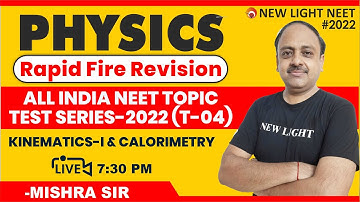 NEET 2022 | PHYSICS RAPID FIRE REVISION FOR All India NEET Test Series (T-04) | MISHRA SIR #NEET_22