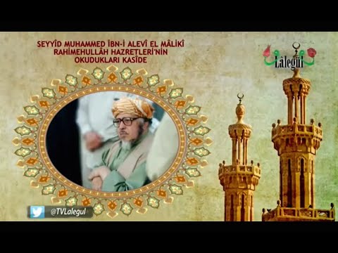 Seyyid Muhammed İbn-i Alevi El Maliki Rahimehullah Hazretleri'nin Okudukları Kaside
