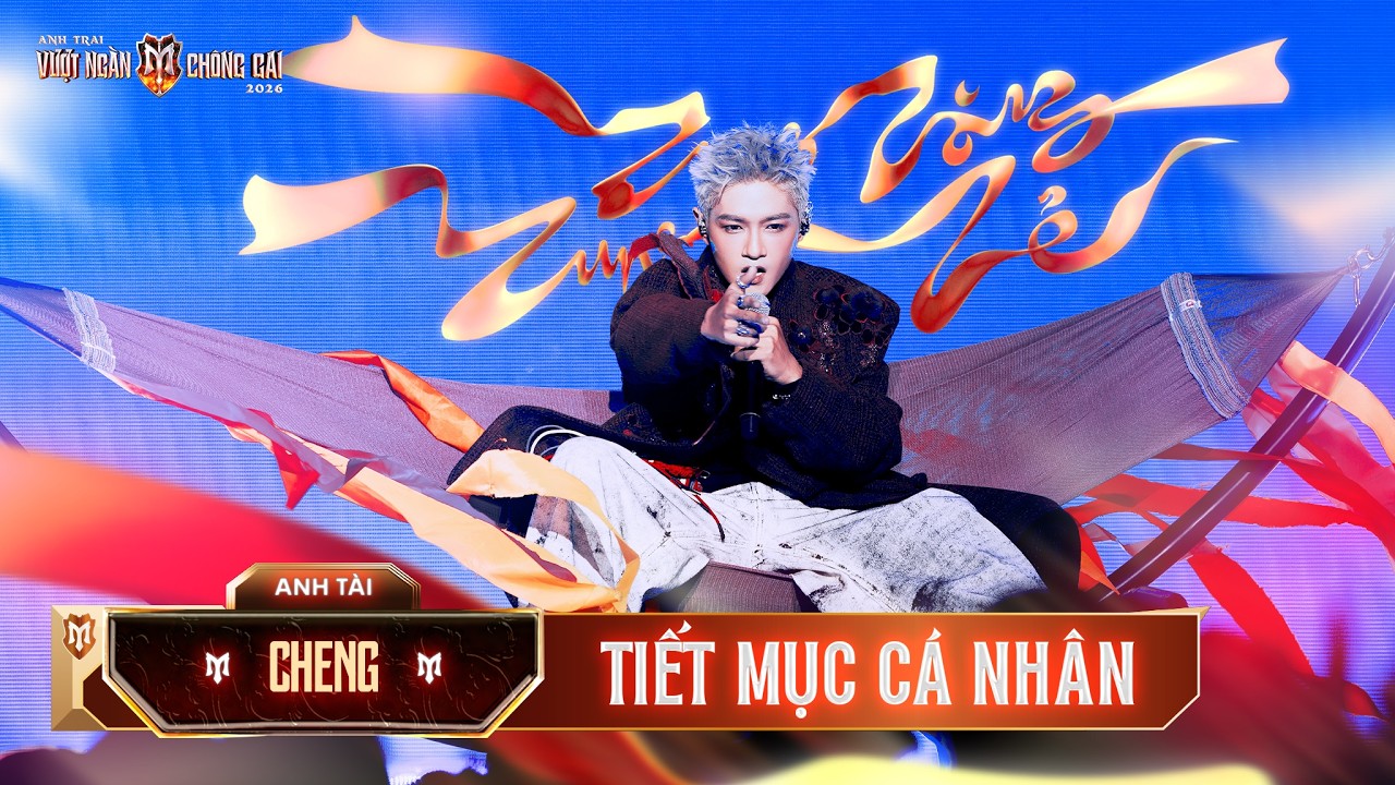 ⁣Zung Zăng Zung Zẻ - CHENG | Tiết mục solo Anh Trai Vượt Ngàn Chông Gai 2026
