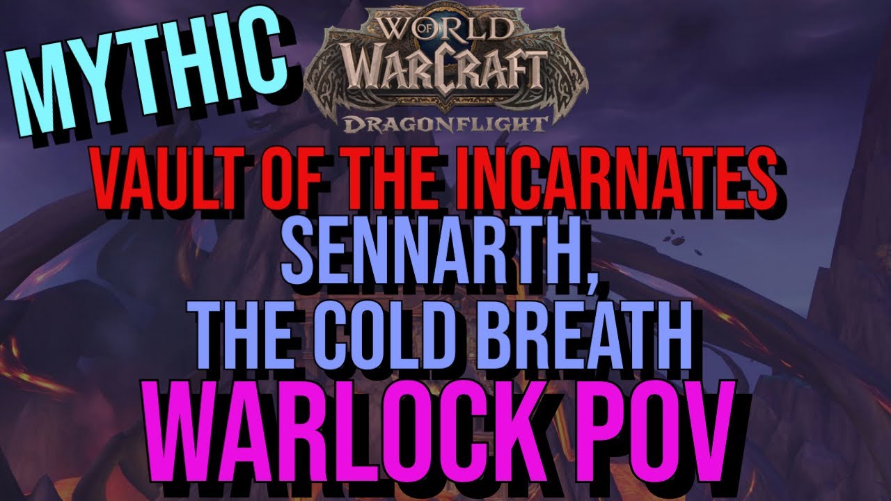 World Of Warcraft: Dragonflight - BETA - Vault of The Incarnates - Mythic Sennarth - Warlock PoV!