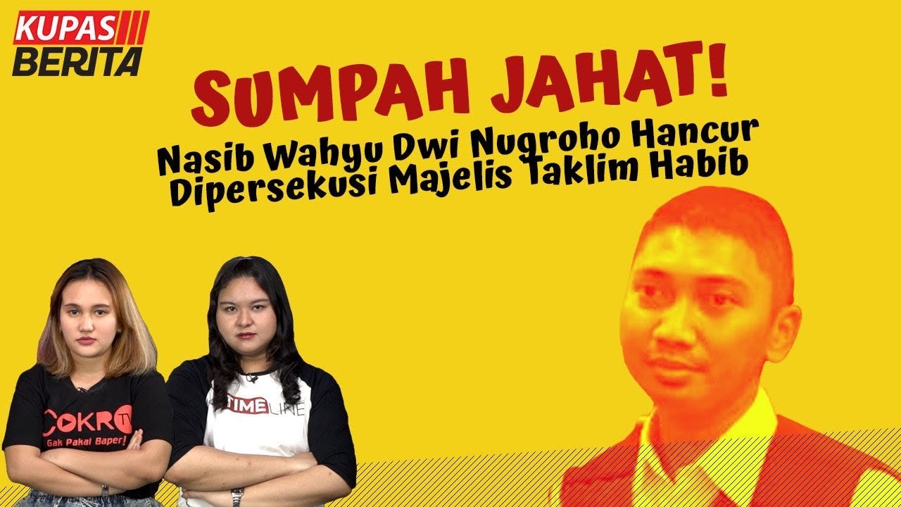 Sumpah Jahat! Nasib Wahyu Dwi Nugroho Hancur Dipersekusi Majelis Taklim Habib | Kupas Berita