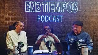 En2Tiempos Podcast | Programa #79