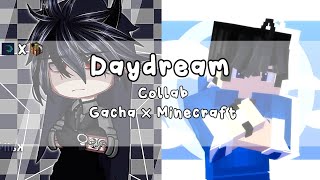 Daydream Meme Minecraft & Gacha Animation Collab