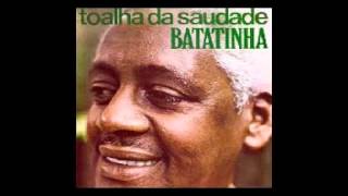 Toalha da Saudade - Batatinha