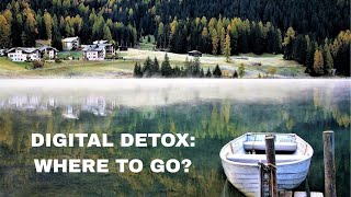 Unplug and Unwind: Top Digital Detox Destinations