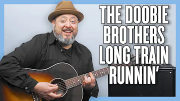 The Doobie Brothers Long Train Runnin' Guitar Lesson + Tutorial