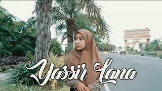 Yassir Lana (Cover by Elly Rahmadhani)