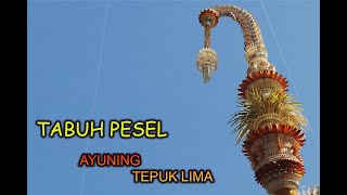 Tabuh PESEL ayuning  tepuk lima sebagai pengiring upacara yadnya
