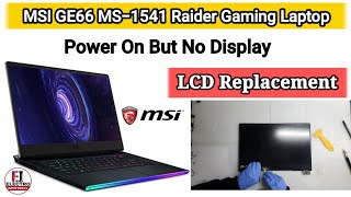 Power on but no Display MSI GE66 Raider Gaming Laptop Model MS1541 / Disassembly And Assembly