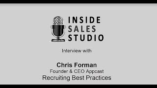 Chris Forman, Founder & CEO of Appcast joins Bob in the Inside Sales Studio to take a dive into the topic of hiring and recruiting. Leaders surveyed have put ...