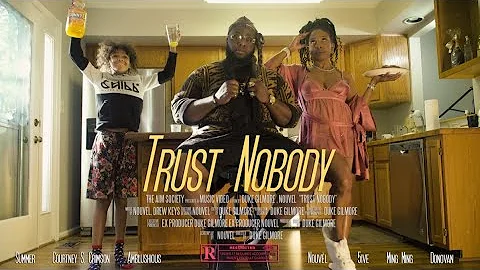 Trust Nobody - Nouvèl (Official Video)