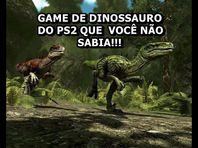 MELHORES GAMES DE DINOSSAURO PRA PS2 