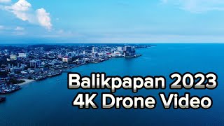 Balikpapan 2023 - Drone Video | 4K Video | Rengga Betha 