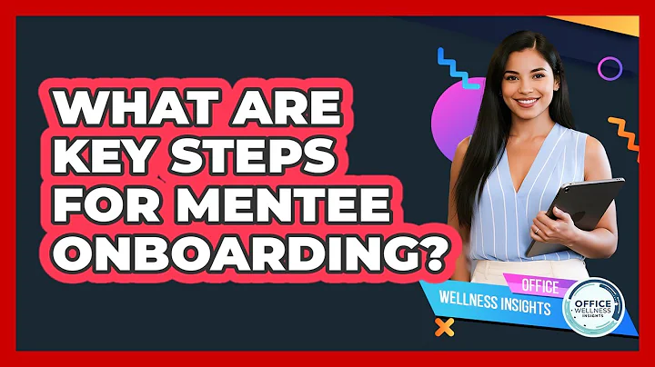 What Are Key Steps For Mentee Onboarding?
