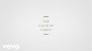 Vignette de la vidéo "Kari Jobe - The Cause Of Christ (Lyric Video)"