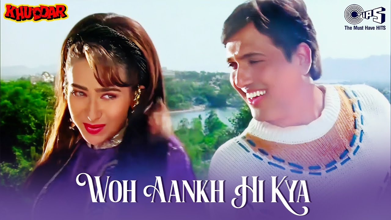 Woh Aankh Hi Kya  Khuddar  Govinda Karisma Kapoor  Sonu Nigam  90s Hits tipsofficial