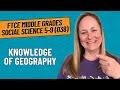 Geography Practice Questions for FTCE Middle Grades Social Science 5-9 (038)