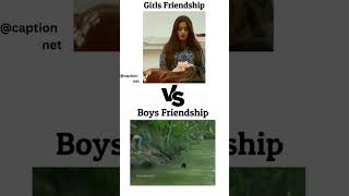 girls friendship vs Boys friendships