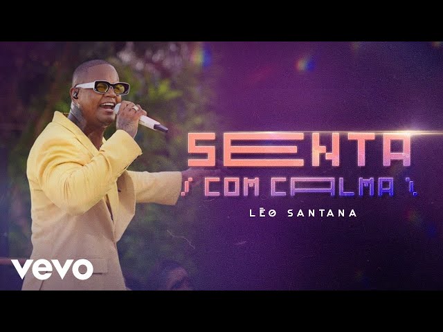 Leo Santana - Senta Com Calma