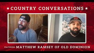 Country Conversations feat. Matthew Ramsey of Old Dominion