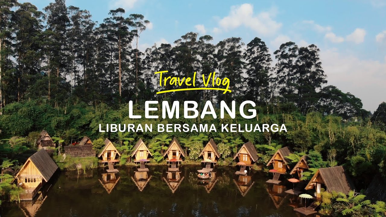 Rekomendasi Wisata Keluarga & Hotel Murah di Lembang