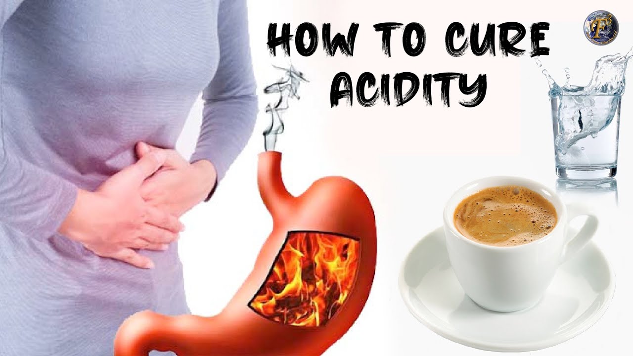 How To Cure Acidity | Acidity Treatment At Home | Acidity Home Remedy ...