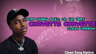 [CLEAN] Popp Hunna Feat. Lil Uzi Vert - Adderall (Corvette Corvette) Remix || Clean Song Nation