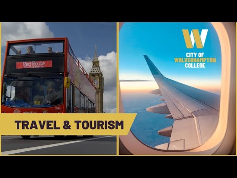 An Introduction To Our Travel And Tourism Course - City Of Wolverhampton College