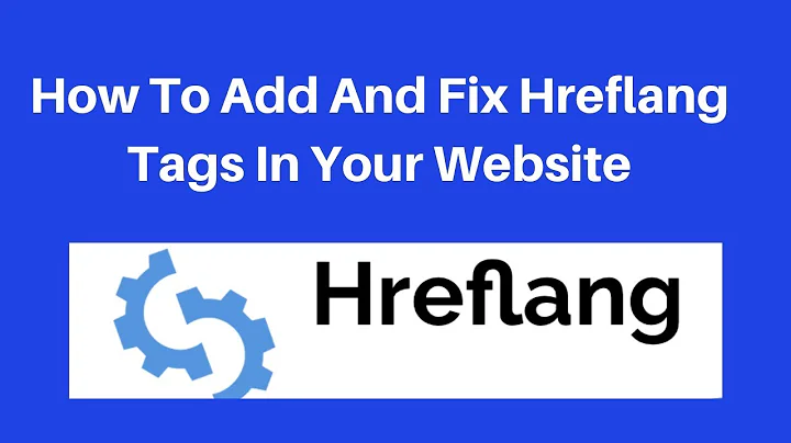 How to add and fix hreflang tags in your website