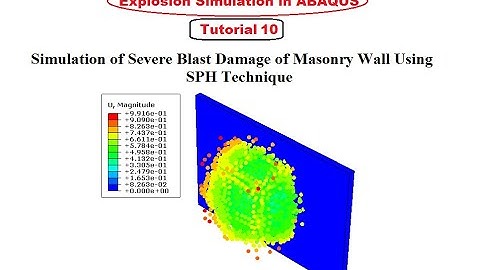 Explosion Simulation in ABAQUS- Damage Simulation of Masonry Wall Using SPH Method - Tutorial 10