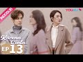 [INDO SUB] Karena Cinta (Because of Love) EP13 | Wallace Chung, Li Xiaoran | YOUKU